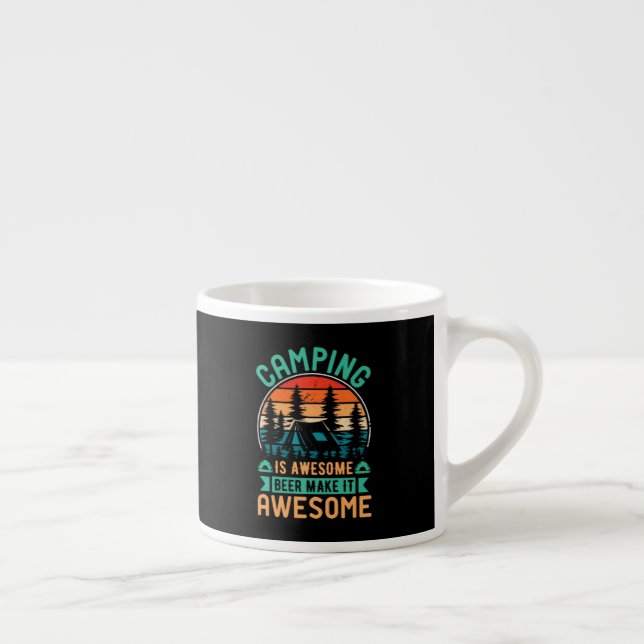 Camping is Awesome Beer Make it Awesome Espresso Cup (Right)