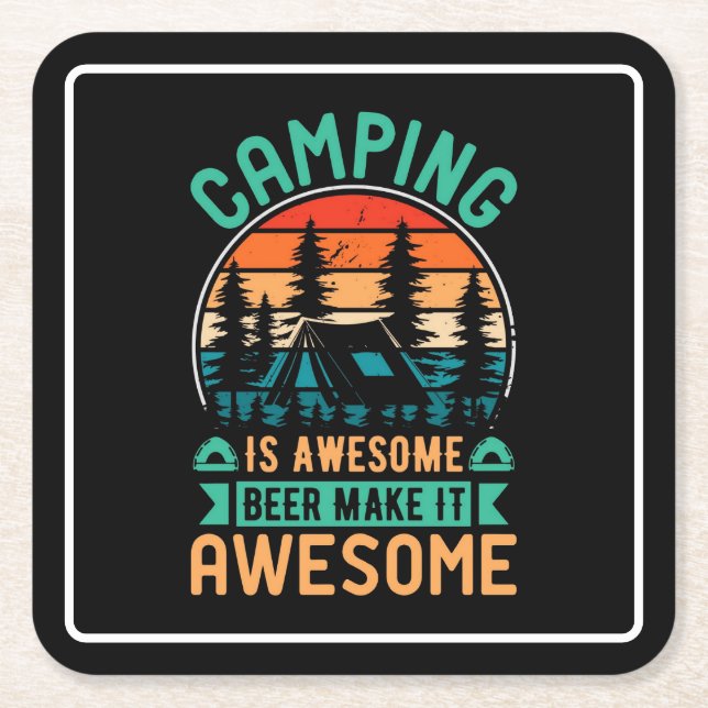 Camping is Awesome Beer Make it Awesome Square Paper Coaster (Front)