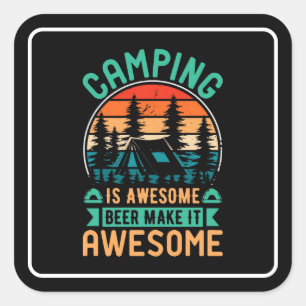 Camping is Awesome Beer Make it Awesome Square Sticker