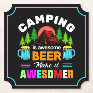 Camping is Awesome Beer Make it Awesomer-67357 Paper Coaster