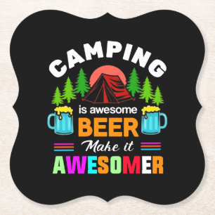 Camping is Awesome Beer Make it Awesomer-67357 Paper Coaster