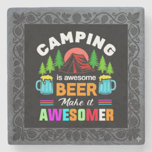 Camping is Awesome Beer Make it Awesomer-67357 Stone Coaster