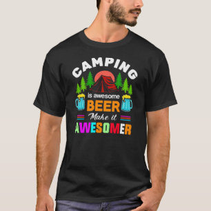 Camping is Awesome Beer Make it Awesomer-67357 T-Shirt