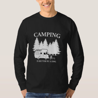 Camping Is Better With A Dog Outdoor Adventure T-Shirt