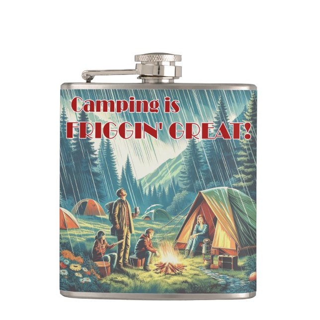 Camping Is Friggin Great Funny Rain Hip Flask (Front)
