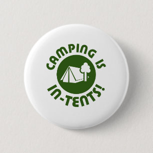 Camping is in tents 6 cm round badge