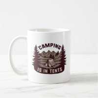 Camping Is In Tents