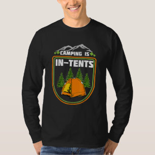 Camping Is In Tents For Happy Camper T-Shirt