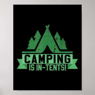 Camping Is In Tents Funny Outdoor Camper Pun Gift Poster