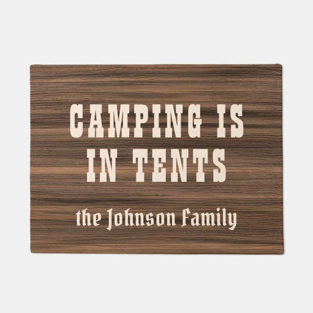 Camping is in tents rustic wood camper custom doormat (Front)