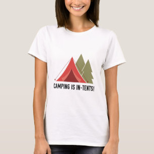 Camping Is In-Tents! T-Shirt