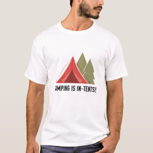 Camping Is In-Tents! T-Shirt