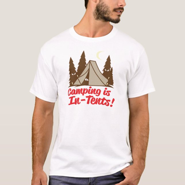 Camping Is In-Tents T-Shirt (Front)
