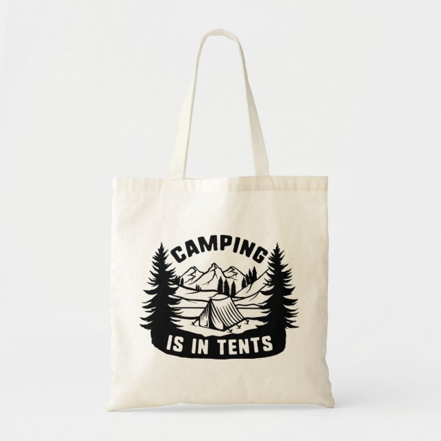 Camping Is In Tents Tote Bag (Front)