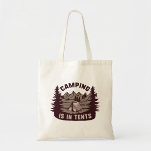 Camping Is In Tents Tote Bag