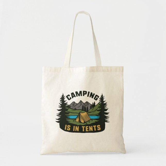 Camping Is In Tents Tote Bag (Front)