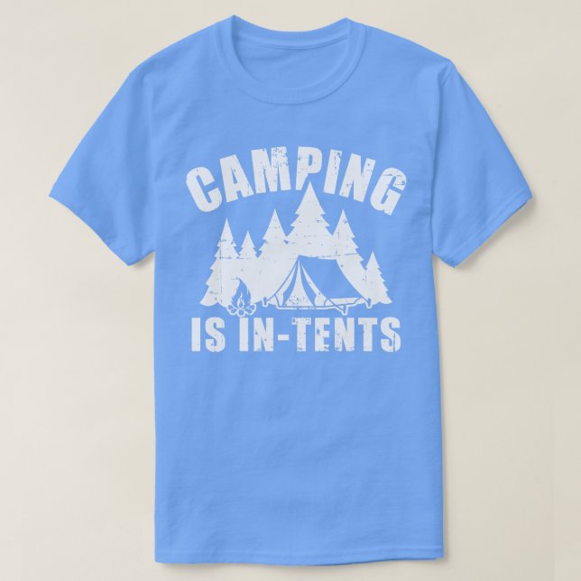 Camping is intents T-Shirt (Design Front)