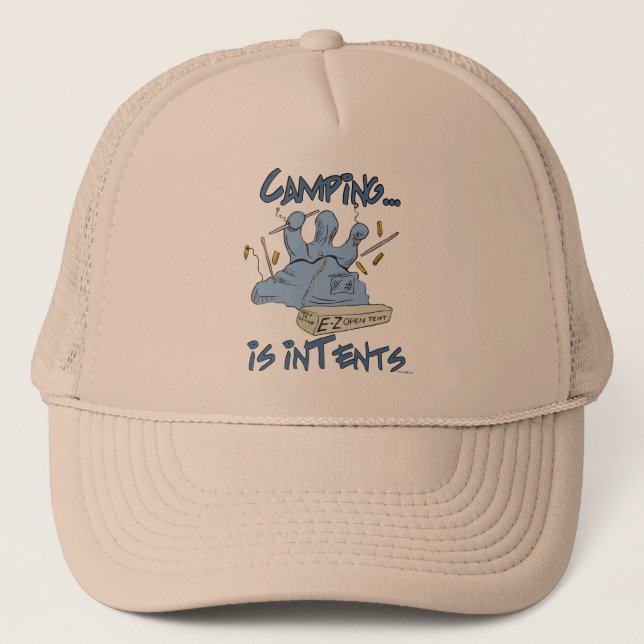 Camping is Intents Trucker Hat (Front)