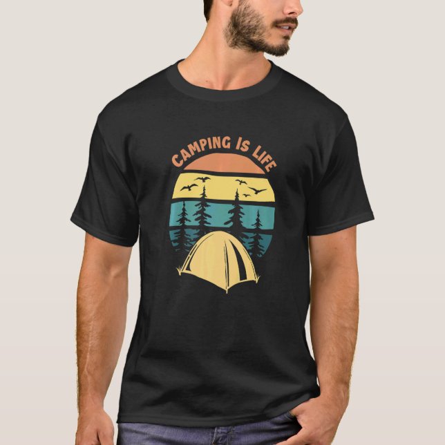 Camping Is Life Glamping Campsite Tents Camper Cam T-Shirt (Front)