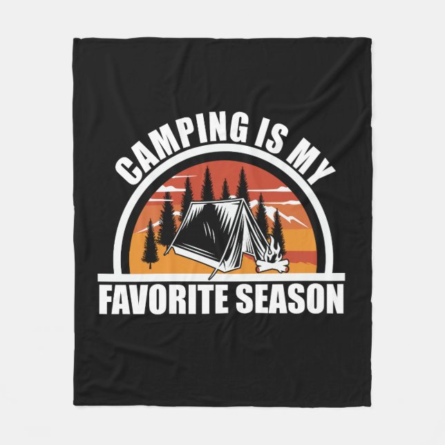 Camping is my favourite season funny camper slogan fleece blanket (Front)