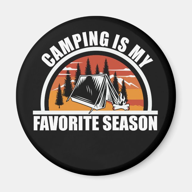 Camping is my favourite season funny camper slogan magnet (Front)