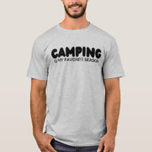 Camping is my favourite season , funny camping 