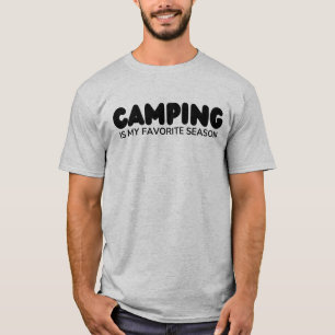 Camping is my favourite season , funny camping T-Shirt