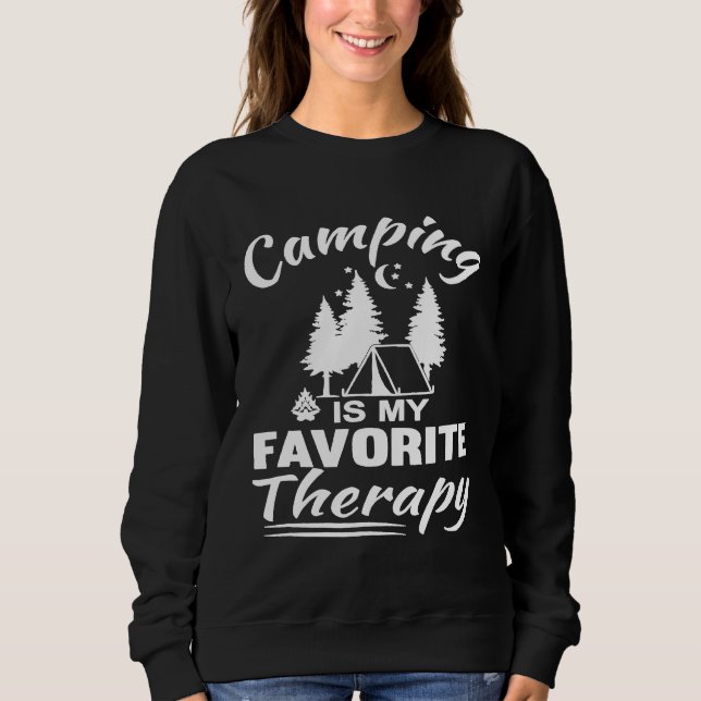 Camping Is My Favourite Therapy  Funny Sweatshirt (Front)