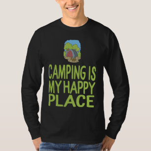 Camping Is My Happy Place Camp T-Shirt