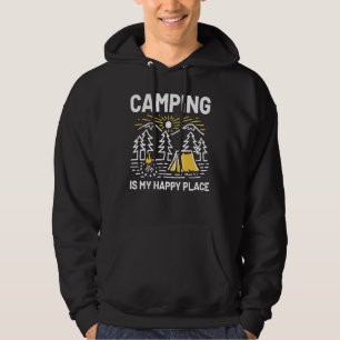Camping Is My Happy Place Outdoor Camping Trip Cam Hoodie