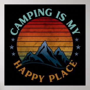 CAMPING IS MY HAPPY PLACE POSTER