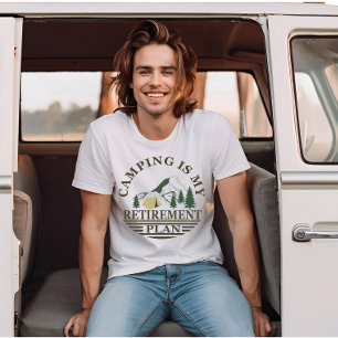 camping is my retirement plan funny camper T-Shirt