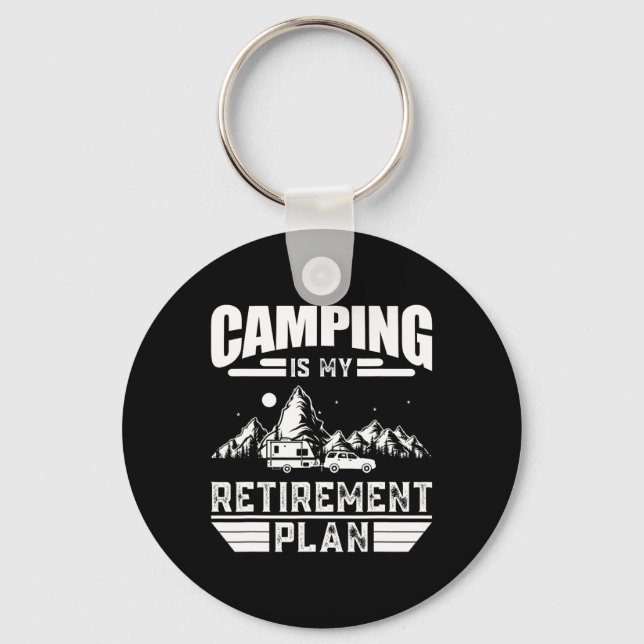 Camping Is My Retirement Plan Funny Camping Lover  Key Ring (Front)