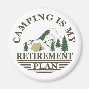 Camping is my retirement plan funny retired magnet