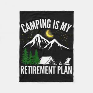 Camping Is My Retirement Plan Party Adventure Outd Fleece Blanket