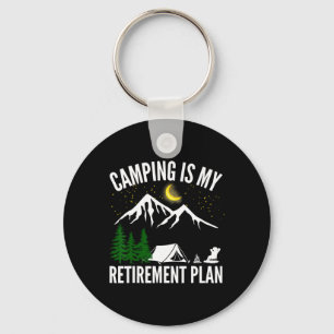 Camping Is My Retirement Plan Party Adventure Outd Key Ring