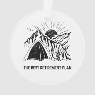 Camping Is My Retirement Plan Retired Camper Ornament