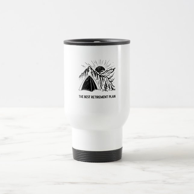 Camping Is My Retirement Plan Retired Camper Travel Mug (Center)