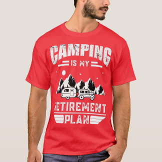 Camping is my retirement plan Summer camping vinta T-Shirt