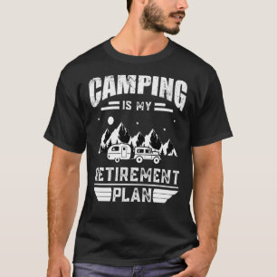 Camping is my retirement plan Summer camping vinta T-Shirt