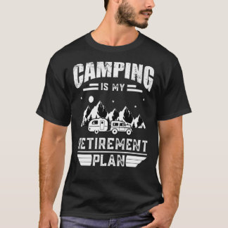 Camping is my retirement plan Summer camping vinta T-Shirt