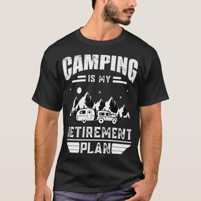 Camping Is My Retirement Plan Summer Camping Vinta T-Shirt (Front)