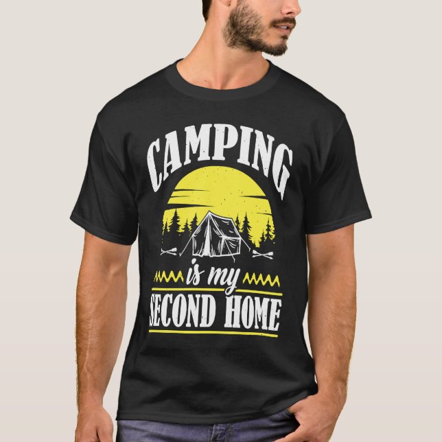 Camping Is My Second Home Camp Travel Hiking Campe T-Shirt (Front)