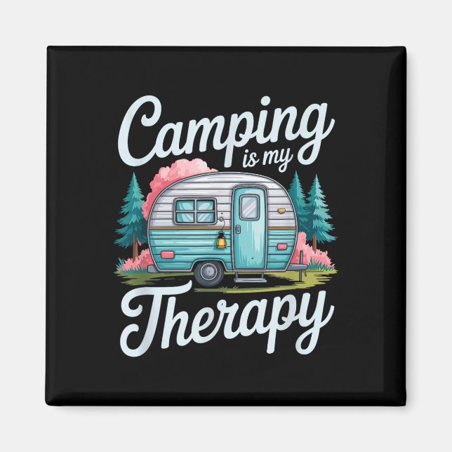 Camping is my therapy camper camp adventure lover  magnet (Front)