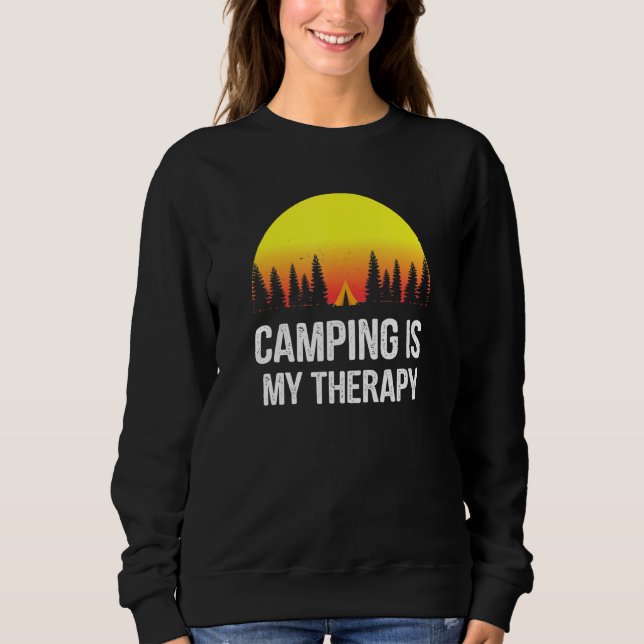 Camping Is My Therapy - Camping 1 Sweatshirt (Front)