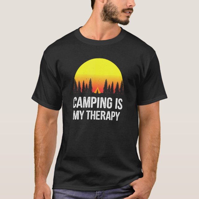 Camping Is My Therapy - Camping 1 T-Shirt (Front)