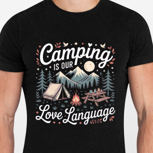 Camping is our love language - Nature lover Tshirt