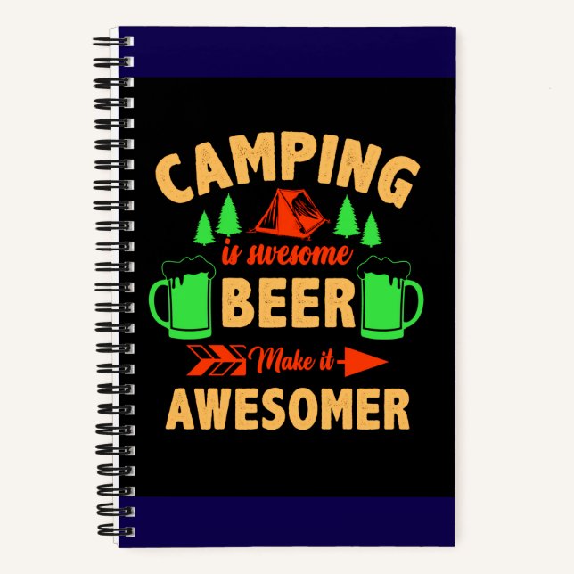 Camping is Swesome Beer Make it Aesomer-45676  Notebook (Front)