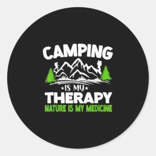 Camping is therapy nature is medicine funny classic round sticker