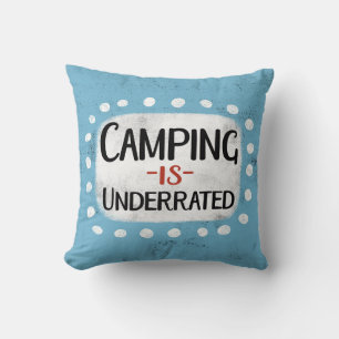 Camping Is Underrated Throw Pillow